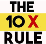 The 10X Rule by Grant Cardone