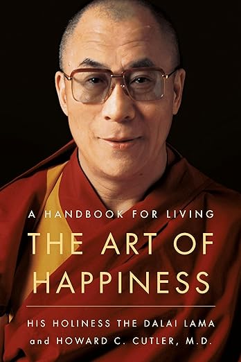 The Art of Happiness by Dalai Lama and Howard C. Cutler