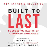 Built to Last by Jim Collins and Jerry Porras