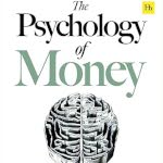 The Psychology of Money by Morgan Housel