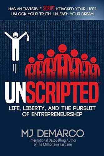 Unscripted by MJ DeMarco