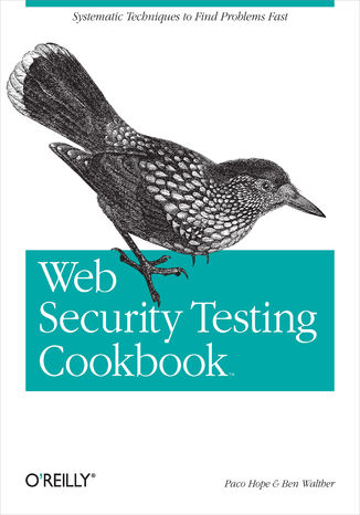 Web Security Testing Cookbook by Paco Hope and Ben Walther